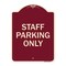 Signmission Designer Series-Staff Parking Only, Burgungy Heavy-Gauge Aluminum, 24" x 18", BU-1824-9752 A-DES-BU-1824-9752 - alternate 1